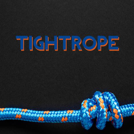 Tightrope | Boomplay Music