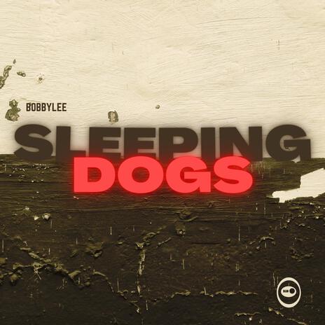 Sleeping Dogs | Boomplay Music