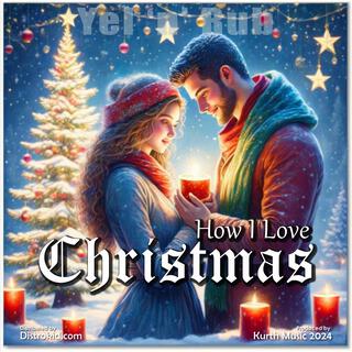 How I Love Christmas lyrics | Boomplay Music