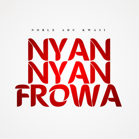 Nyanyan Frowa | Boomplay Music