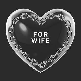 For Wife