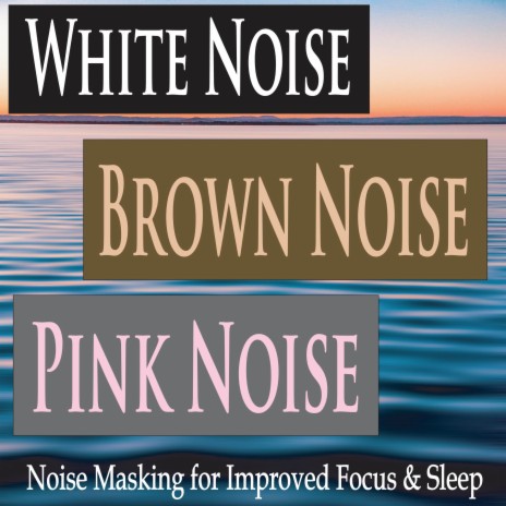 Noise Masking Colored Sounds | Boomplay Music