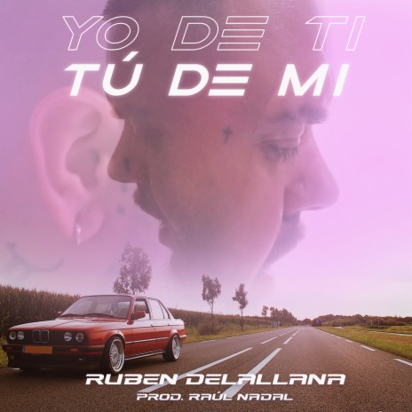 Yo de Ti, Tú de Mí ft. Raul Nadal | Boomplay Music