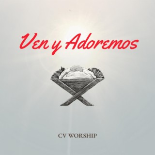 Ven y Adoremos