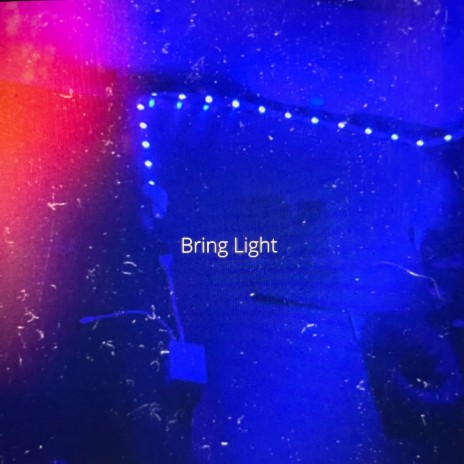 Bring Light | Boomplay Music