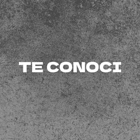 Te Conoci | Boomplay Music