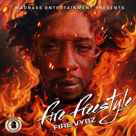 Fire freestyle ft. Fire Vybz | Boomplay Music