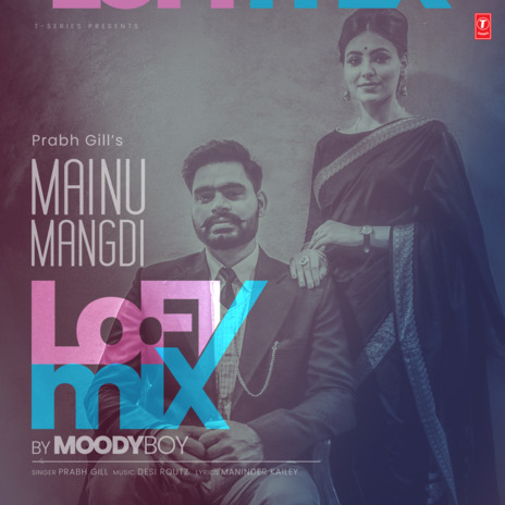 Mainu Mangdi Lofi Mix ft. Moodyboy | Boomplay Music