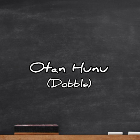 Otan Hunu (Dobble) | Boomplay Music