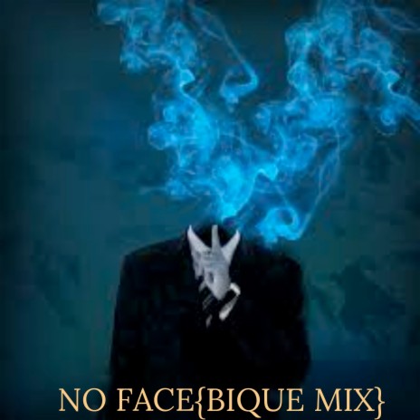 No Face (Bique Mix) | Boomplay Music