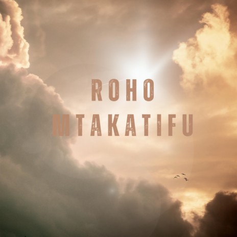 Roho Mtakatifu | Boomplay Music