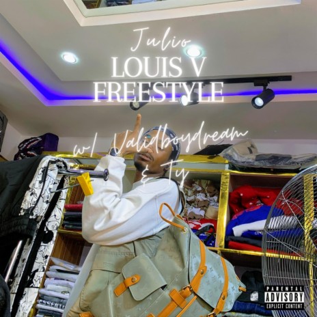Louis V Freestyle ft. Validboydream & Ty | Boomplay Music