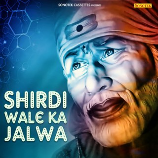 Shirdi Wale Ka Jalwa