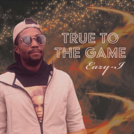 True To The Game | Boomplay Music