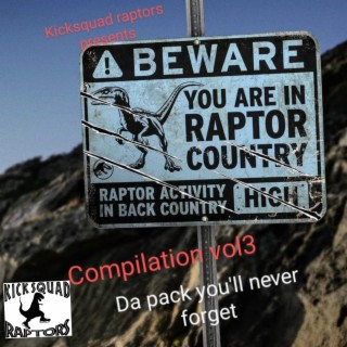 Kicksquad raptors presents compilation vol3 the pack you'll never forget