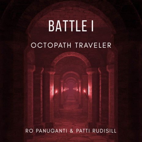 Battle I (From Octopath Traveler) [Rock Version] ft. Patti Rudisill | Boomplay Music