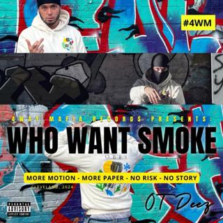 WHO WANT SMOKE? lyrics | Boomplay Music