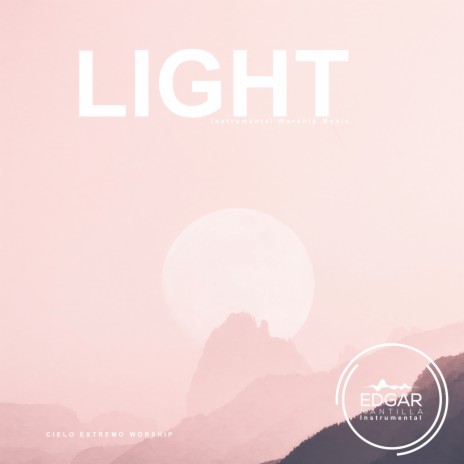 Light (Instrumental Worship Music) ft. Edgar Mantilla Instrumental | Boomplay Music