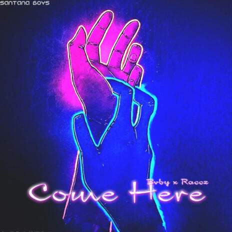 Come Here ft. Raccz16x