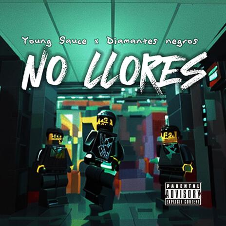 No llores ft. Young Sauce | Boomplay Music