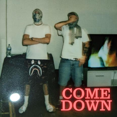 come down | Boomplay Music