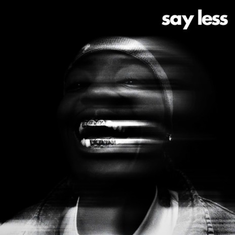 Say Less | Boomplay Music