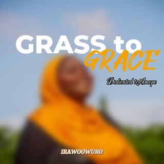 GRASS TO GRACE