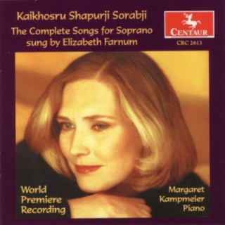 Sorabji, K.S.: Vocal Music (The Complete Songs for Soprano)