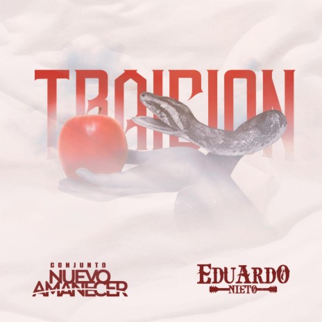traición ft. EDUARDO NIETO | Boomplay Music