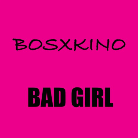 Bad Girl | Boomplay Music