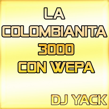 La Colombianita 3000 Con Wepa | Boomplay Music