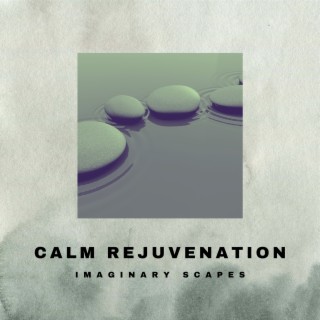 Calm Rejuvenation