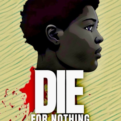 Die for nothing