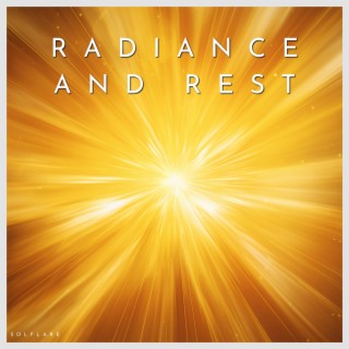 Radiance and Rest