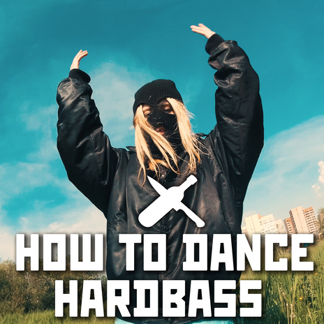 How to Dance Hardbass