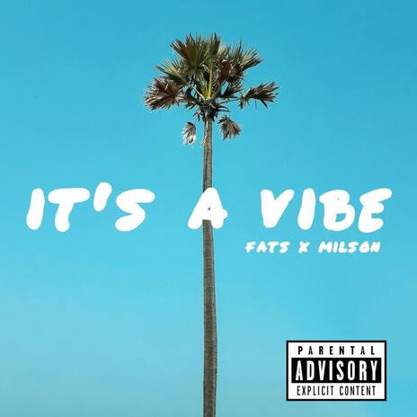 It's a Vibe ft. Milson & Imech | Boomplay Music