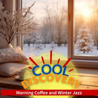 Morning Coffee and Winter Jazz