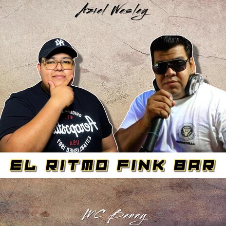 El Ritmo Fink Bar ft. Mc Benny | Boomplay Music