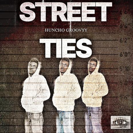 STREET TIES | Boomplay Music