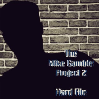 The Mike Gamble Project 2 Hard File