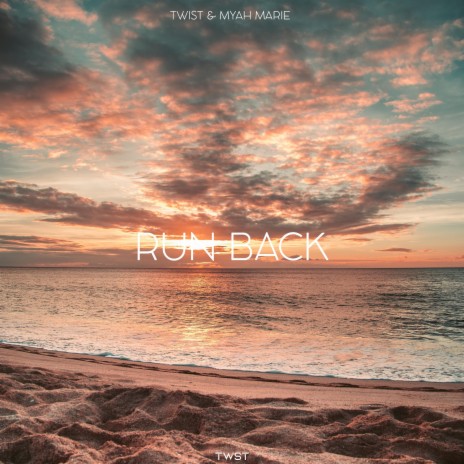 Run Back ft. Myah Marie | Boomplay Music