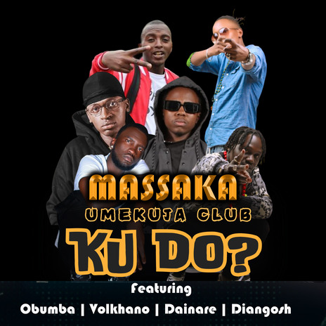 Umekuja Club Ku Do ft. Obumba, Volkhano, Dainare & Diangosh | Boomplay Music