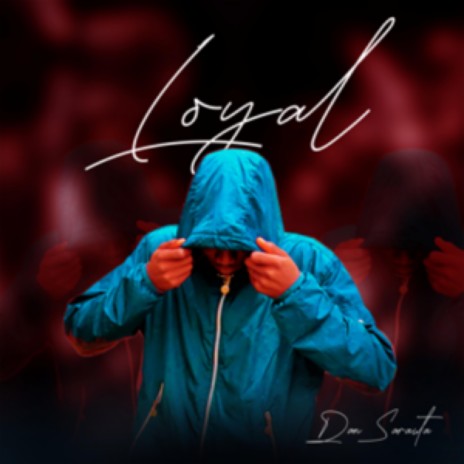 LOYAL | Boomplay Music