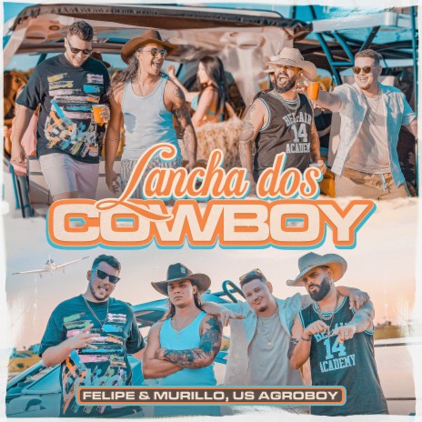 Lancha Dos Cowboy ft. Us Agroboy | Boomplay Music