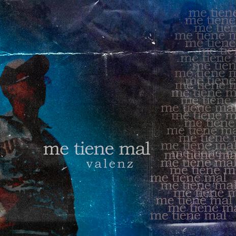 Me Tiene Mal | Boomplay Music