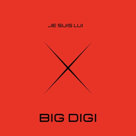 Je Suis Lui Big Digi | Boomplay Music