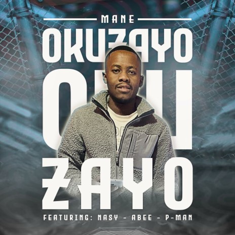 Okuzayo ft. Nasy, Abee & P-man | Boomplay Music