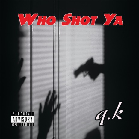 Who Shot Ya | Boomplay Music