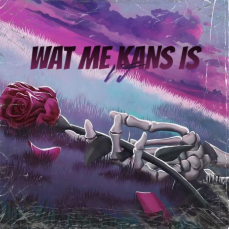 Wat Me Kans Is | Boomplay Music