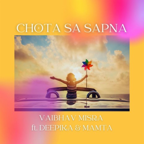 Chota sa sapna ft. Deepika & Mamta | Boomplay Music